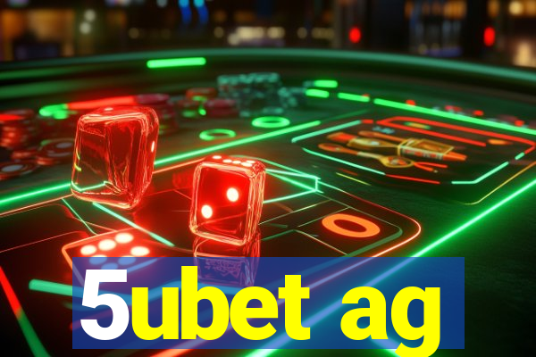 5ubet ag